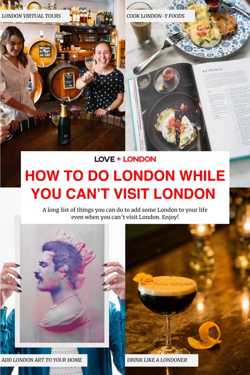 How to Do London While You Can’t Visit London - things to do to bring London home