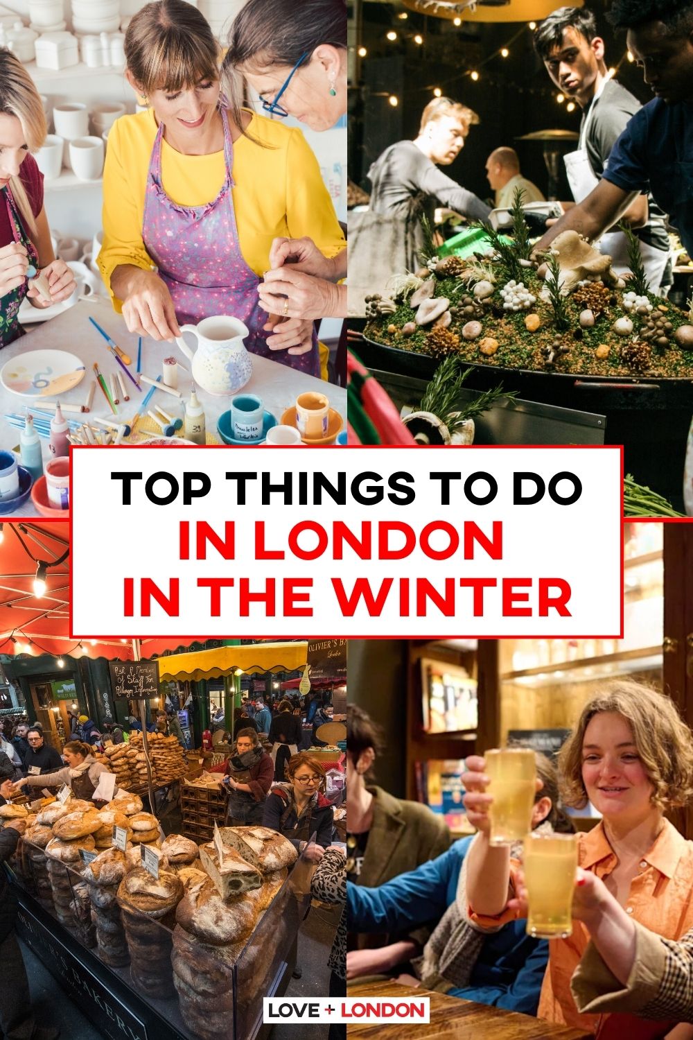 This is a Pinterest pin detailing Top Things To Do In London in the Winter