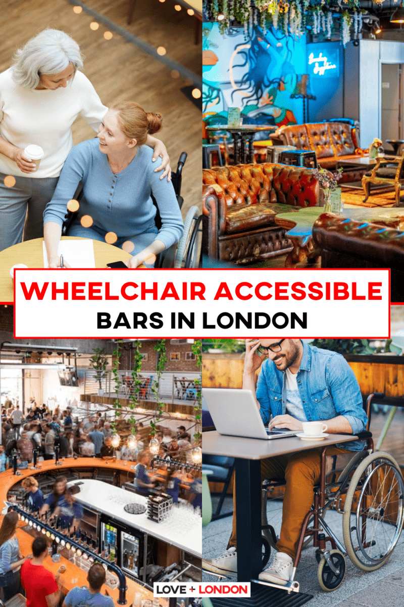 Top WheelchairAccessible Bars in London Love and London