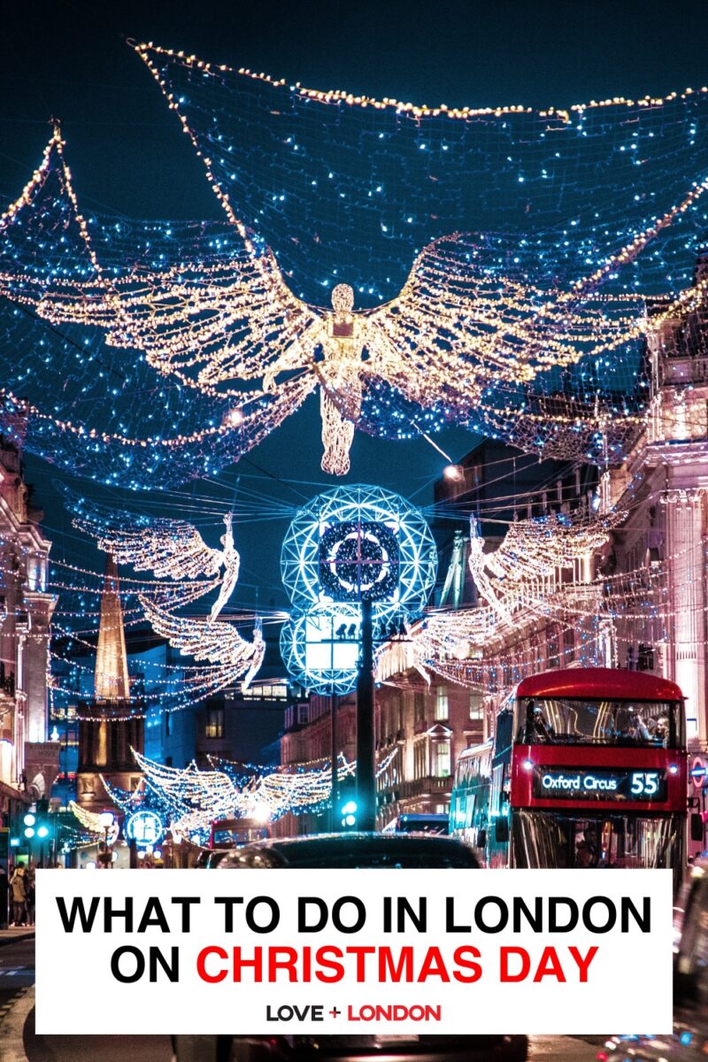 What to Do in London on Christmas Day 2022 Love and London