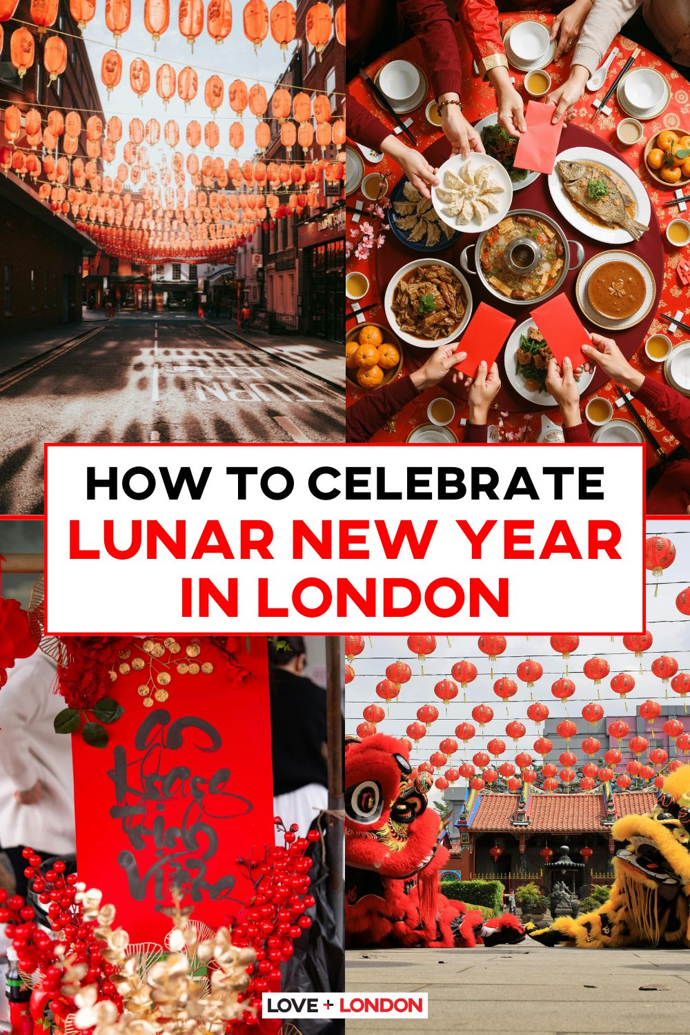 This is a Pinterest pin detailing How To Celebrate Lunar New Year in London