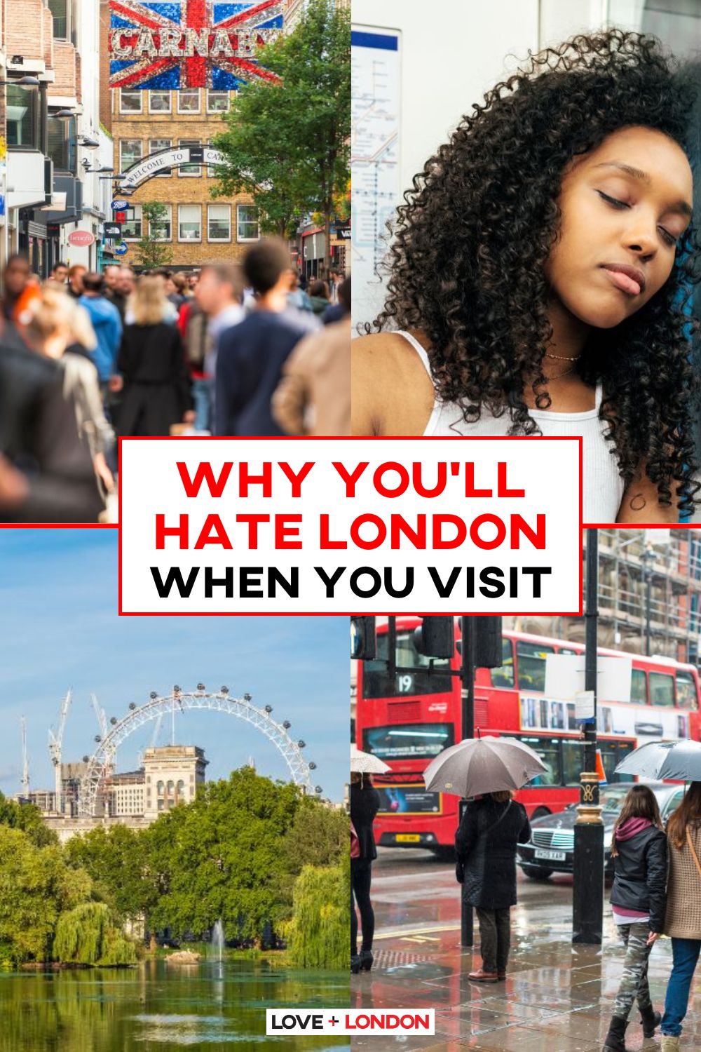 This is an image of a Pinterest pin detailing 'Why You'll Hate London When You Visit"